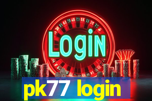 pk77 login